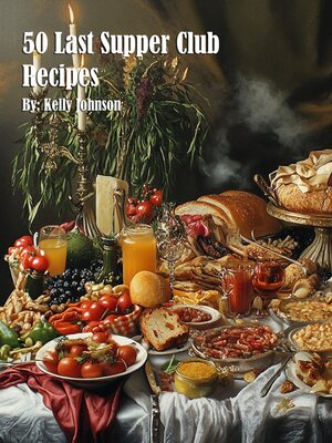 cover image of 50 Last Supper Club Recipes